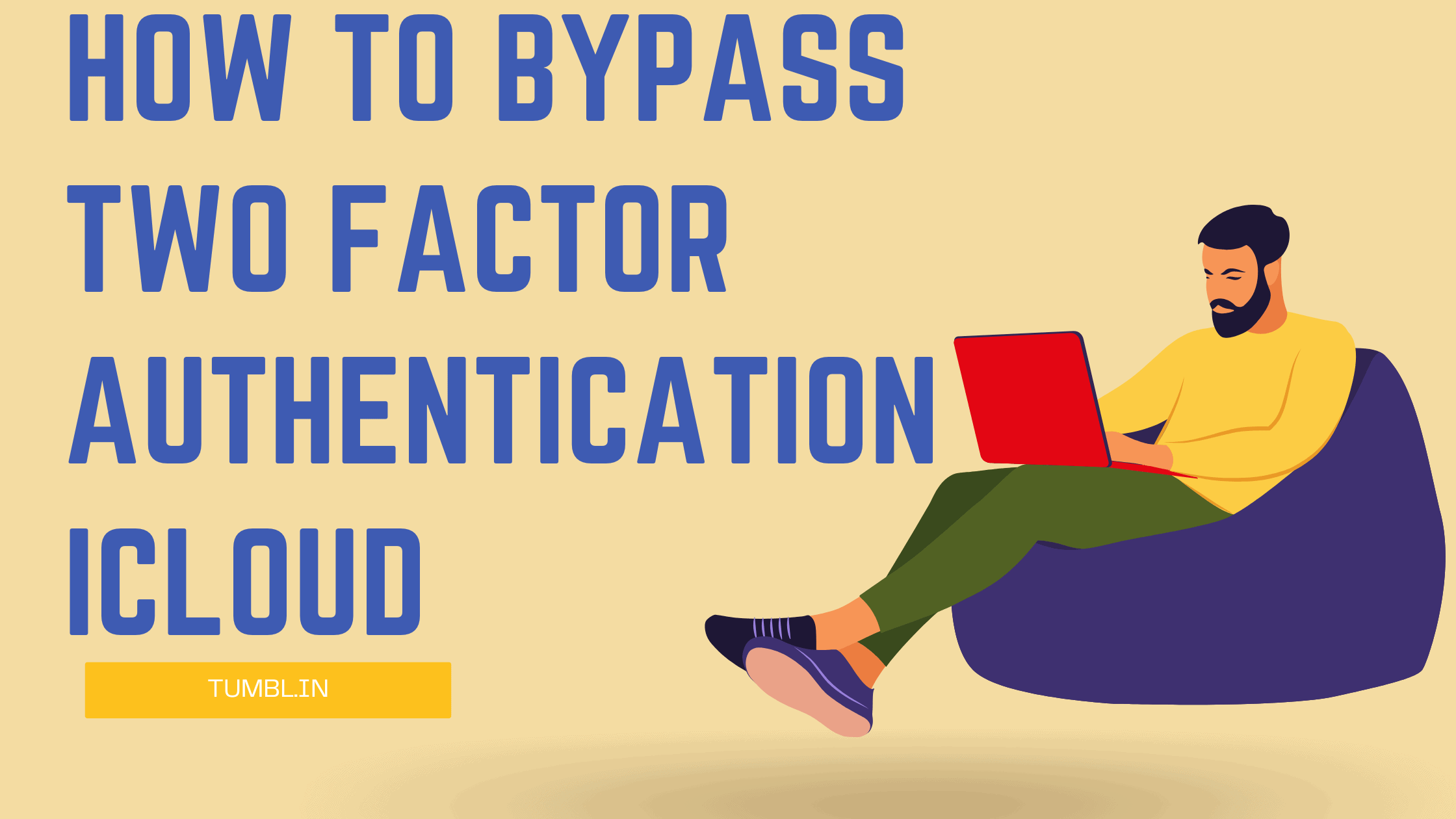 how to bypass two factor authentication icloud