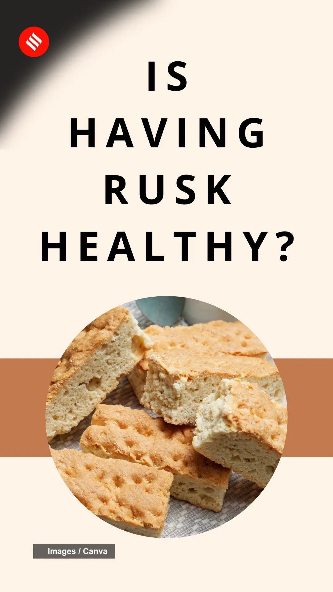 Is Having Rusk Healthy? 
